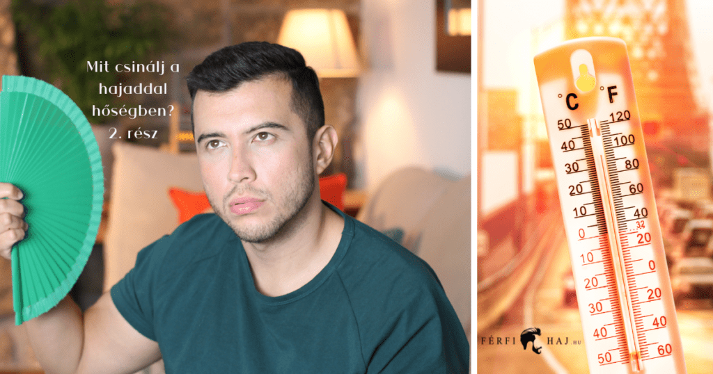 nagy melegben a férfi haj ápolása