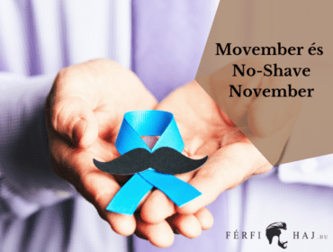 Movember mozgalom és a No-Shave November￼