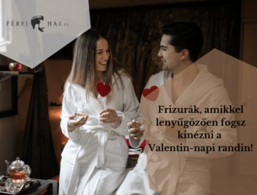 Frizurák, amikkel lenyűgözően fogsz kinézni a Valentin-napi randin!